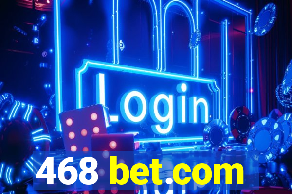 468 bet.com